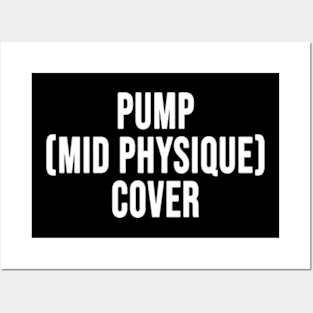 Pump Mid Physic Cover Posters and Art